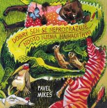 Kniha: Dobrý sen se neprozrazuje 100 svahilských přísloví - Ndoto njema haihadithiwi - Pavel Mikeš