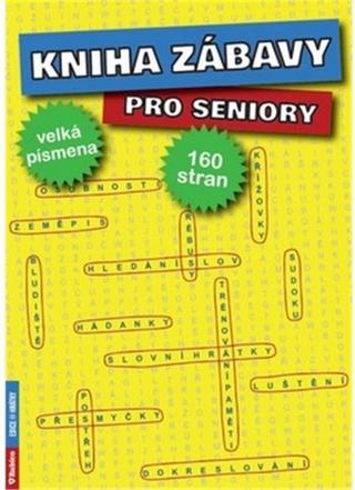 Kniha: Kniha zábavy pro seniory - 1. vydanie