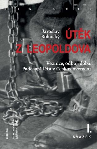 Kniha: Útěk z Leopoldova - Obsahuje 3 svazky - 1. vydanie - Jaroslav Rokoský