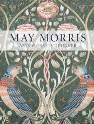Kniha: May Morris - Anna Mason,Jan Marsh,Jenny Lister,Rowan Bain,Hanne Faurby
