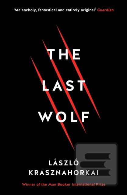 Kniha: The Last Wolf & Herman - László Krasznahorkai