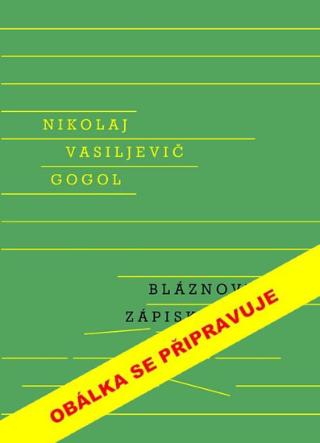 Kniha: Bláznovy zápisky - 1. vydanie - Nikolaj Vasiljevič Gogol