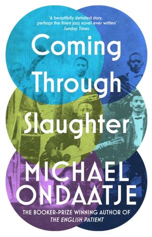 Kniha: Coming Through Slaughter - Michael Ondaatje