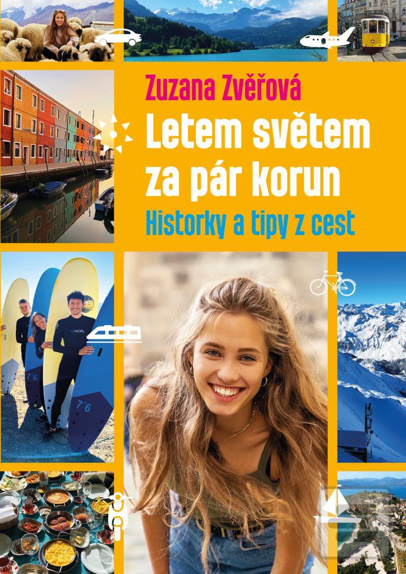 Letem světem za pár koru… (Zuzana Zvěřová)