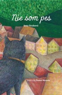 Kniha: Nie som pes - Jana Straková