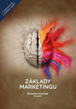 Kniha: Základy marketingu - 2., přepracované a rozšířené vydání - 2. vydanie - Miroslav Karlíček