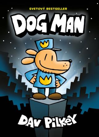 Kniha: Dog man - Dav Pilkey