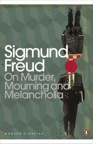 Kniha: On Murder, Mourning and Melancholia - 1. vydanie - Sigmund Freud