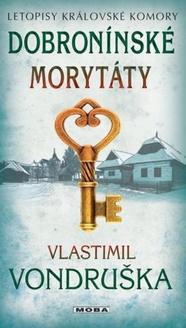Kniha: Dobronínské morytáty - Letopisy královské komory - 2. vydanie - Vlastimil Vondruška