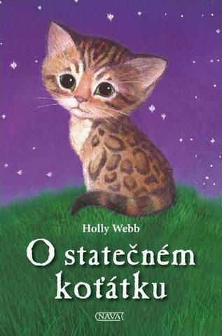 Kniha: O statečném koťátku - 1. vydanie - Holly Webbová