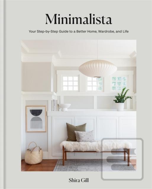 Kniha: Minimalista - Shira Gill