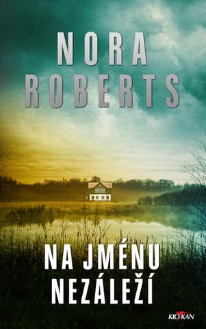 Kniha: Na jménu nezáleží - Nora Robertsová