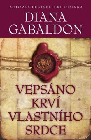 Kniha: Vepsáno krví vlastního srdce - 1. vydanie - Diana Gabaldonová