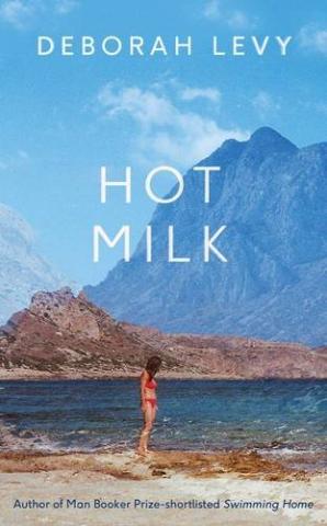 Kniha: Hot Milk - 1. vydanie - Deborah Levy