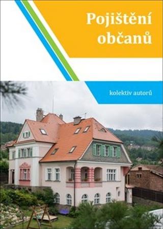 Kniha: Pojištění občanů - Iveta Fojtíková; Eva Gmentová; Dušan Šídlo