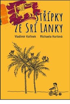 Kniha: Střípky ze Srí Lanky - 1. vydanie - Vladimír Kořínek