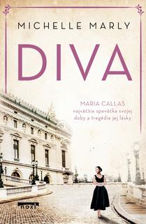 Kniha: Diva Maria Callas - 1. vydanie - Michelle Marly