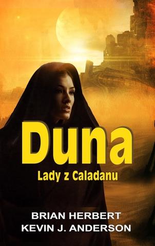 Kniha: Duna - Lady z Caladanu - 1. vydanie - Brian Herbert, Kevin J. Anderson