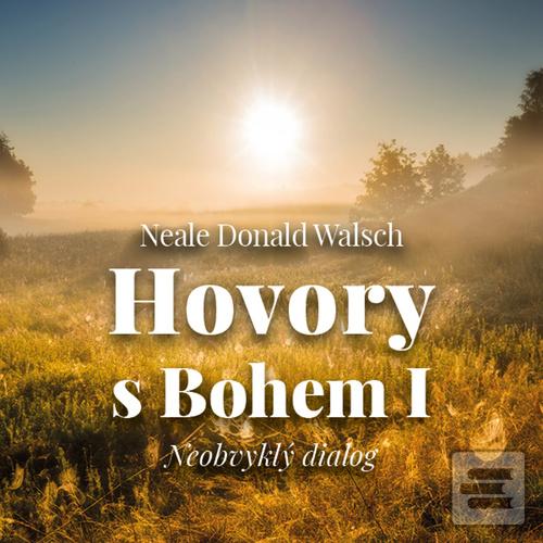 Médium CD: Hovory s Bohem I. - Neobvyklý dialog - Donald Walsch Neale