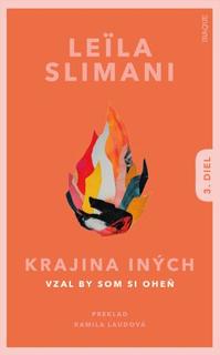Kniha: Krajina iných 3. diel - Vzal by som si oheň - Leila Slimani
