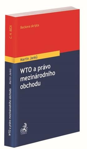 Kniha: WTO a právo mezinárodního obchodu - Martin Janků