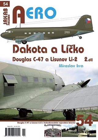 Kniha: Dakota a Líčko - Douglas C-47 a Lisunov - 1. vydanie - Miroslav Irra