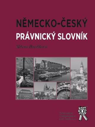 Kniha: Německo-český právnický slovník - Milena Horálková