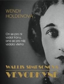 Kniha: Vévodkyně - Wallis Simpsonová - 1. vydanie - Wendy Holdenová