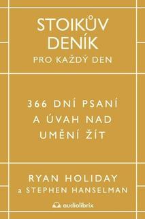 Kniha: Stoikův deník pro každý den - 366 dní psaní a úvah nad uměním žít - Ryan Holiday