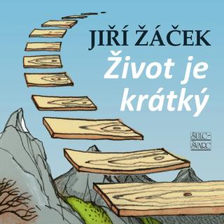 Kniha: Život je krátký - 1. vydanie - Jiří Žáček