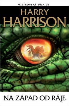 Kniha: Na západ od ráje - 3. vydanie - Harry Harrison