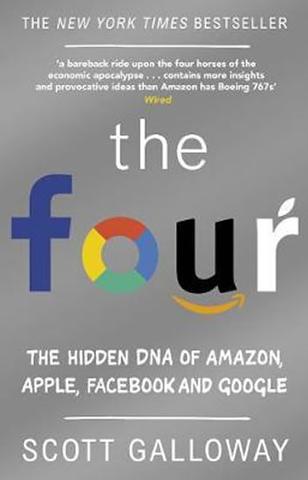 Kniha: The Four : The Hidden DNA of Amazon, Apple, Facebook and Google - 1. vydanie - Scott Galloway