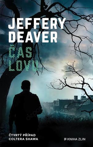 Kniha: Čas lovu - Čtvrtý případ Coltera Shawa - 1. vydanie - Jeffery Deaver
