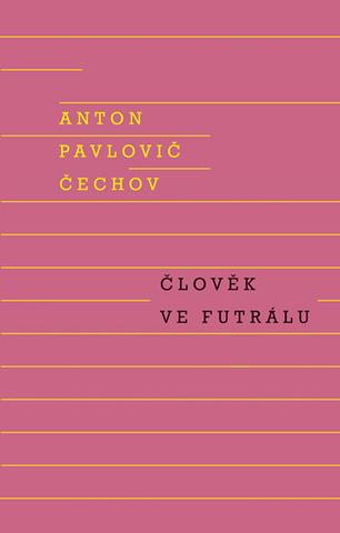 Kniha: Člověk ve futrálu - Anton Pavlovič Čechov