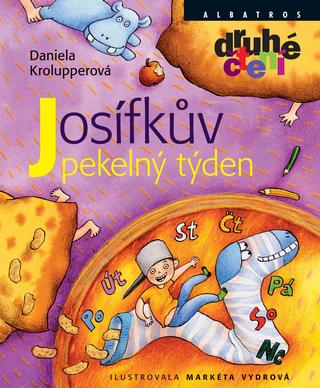 Kniha: Josífkův pekelný týden - 1. vydanie - Markéta Vydrová, Daniela Krolupperová