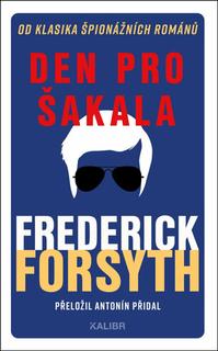Kniha: Den pro Šakala - Frederick Forsyth