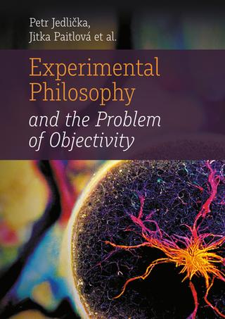 Kniha: Experimental Philosophy and the Problem of Objectivity - 1. vydanie - Petr Jedlička; Jitka Paitlová