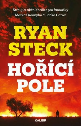 Kniha: Hořící pole - 1. vydanie - Ryan Steck