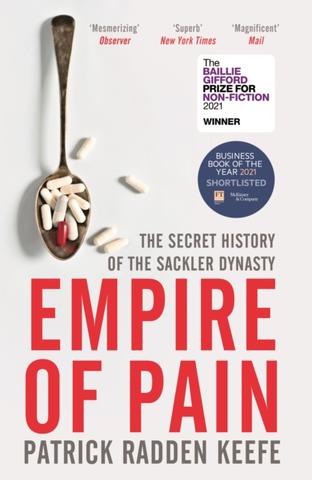 Kniha: Empire of Pain : The Secret History of the Sackler Dynasty - 1. vydanie - Patrick Radden Keefe