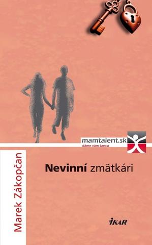 Kniha: Nevinní zmätkári - Marek Zákopčan