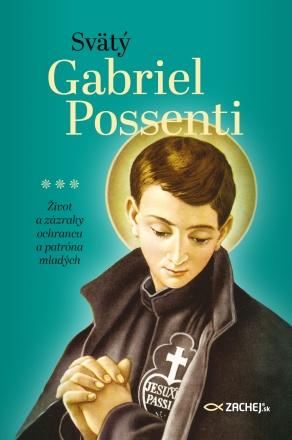 Kniha: Svätý Gabriel Possenti - Život a zázraky ochrancu a patróna mladých
