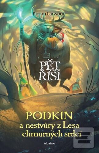 Kniha: Podkin a nestvůry z Lesa chmurných srdcí - Kniha třetí - Kieran Larwood