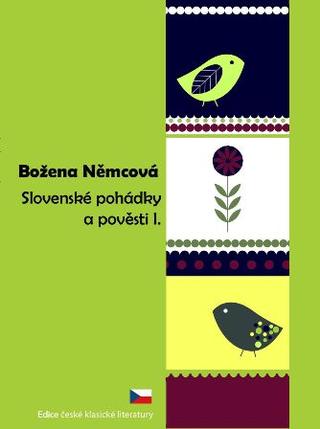 Kniha: Slovenské pohádky a pověsti 1 - Božena Němcová