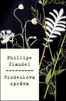 Kniha: Brodeckova zpráva - Philippe Claudel