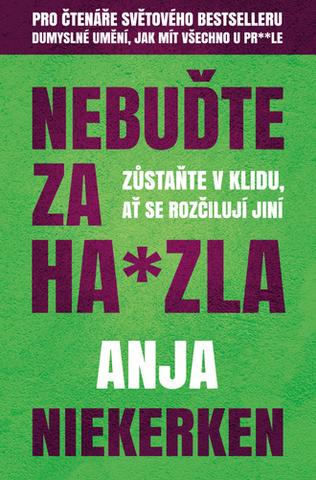 Kniha: Nebuďte za kreténa - Některé domy nikdy nespí - 1. vydanie - Anja Niekerken