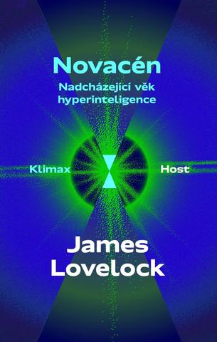 Kniha: Novacén - Nadcházející věk hyperinteligence - Nadcházející věk hyperinteligence - 1. vydanie - James Lovelock