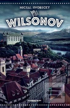 Kniha: Wilsonov - Michal Hvorecký