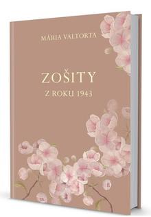 Kniha: Zošity z roku 1943 - Mária Valtorta