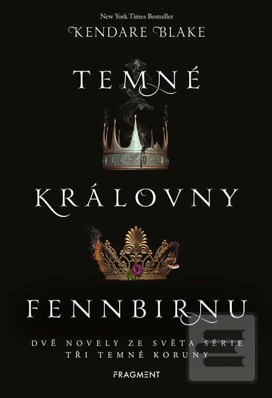 Kniha: Temné královny Fennbirnu - 1. vydanie - Kendare Blake