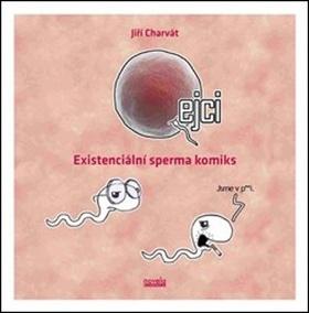 Kniha: Qejci - Existenciální sperma komiks - Jiří Charvát